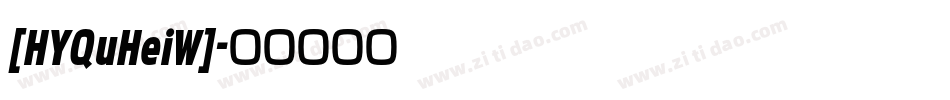 [HYQuHeiW]字体转换